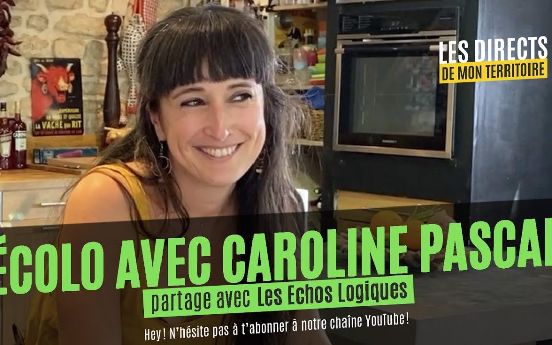 ÉCOLO AVEC CAROLINE PASCAL